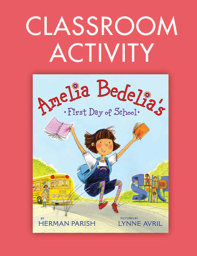 Amelia Bedelia’s First Day of School Classroom Activities